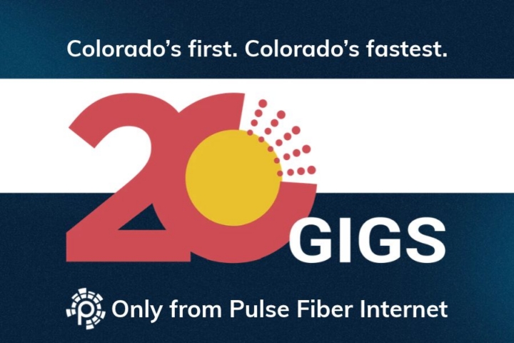 Graphic that looks similar to the Colorado flag with the words "Colroado's first. Colorado's fastest. 20 Gigs. Only from Pulse Fiber Internet."